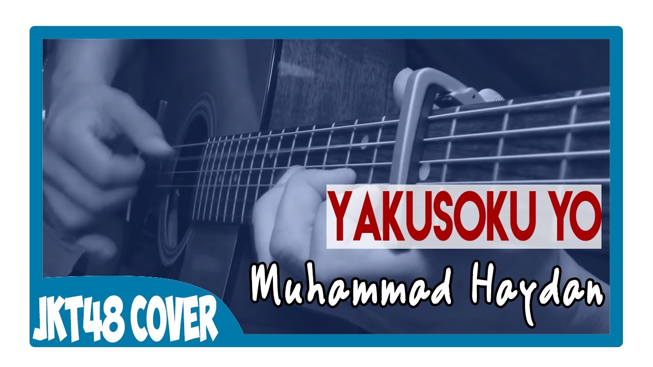 JKT48 - Yakusoku Yo (Cover By Muhammad Haydan) Acoustic