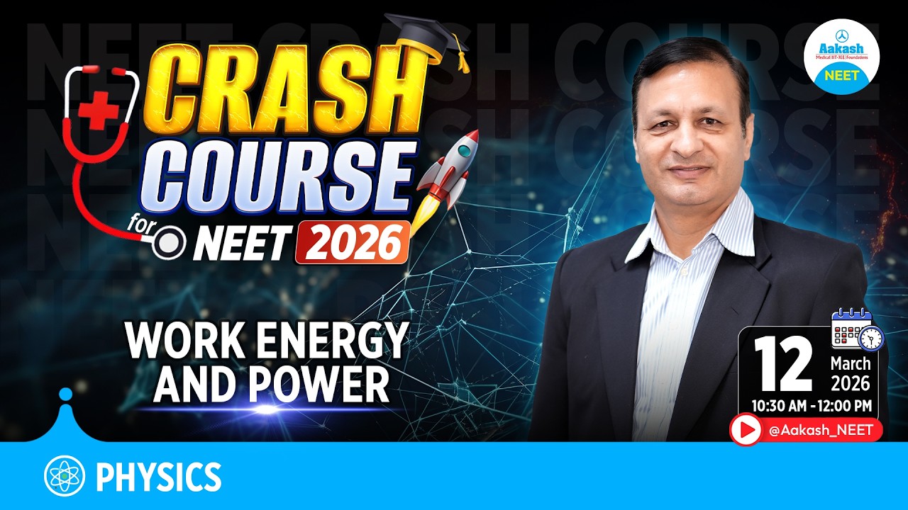 NEET 2026 Physics Crash Course | Work, Energy & Power | Complete Revision