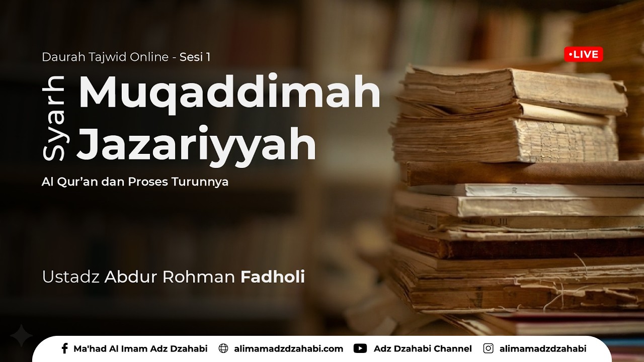 [LIVE] Sesi - 1 | Daurah Penjelasan Muqaddimah Jazariyyah | Ustadz Abdur Rohman Fadholi