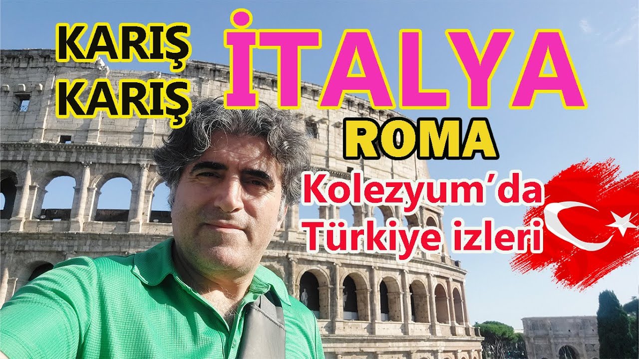 İTALYA GEZİSİ ROMA SEYAHAT REHBERİ | KOLEZYUM'DA TÜRKİYE İZLERİ - Vespa Kirala Gez!