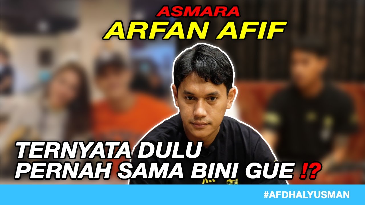 ARFAN AFIF BAHAS ASMARA‼️ SAMPAI KEBINI GUE⁉️ NyantaiBareng