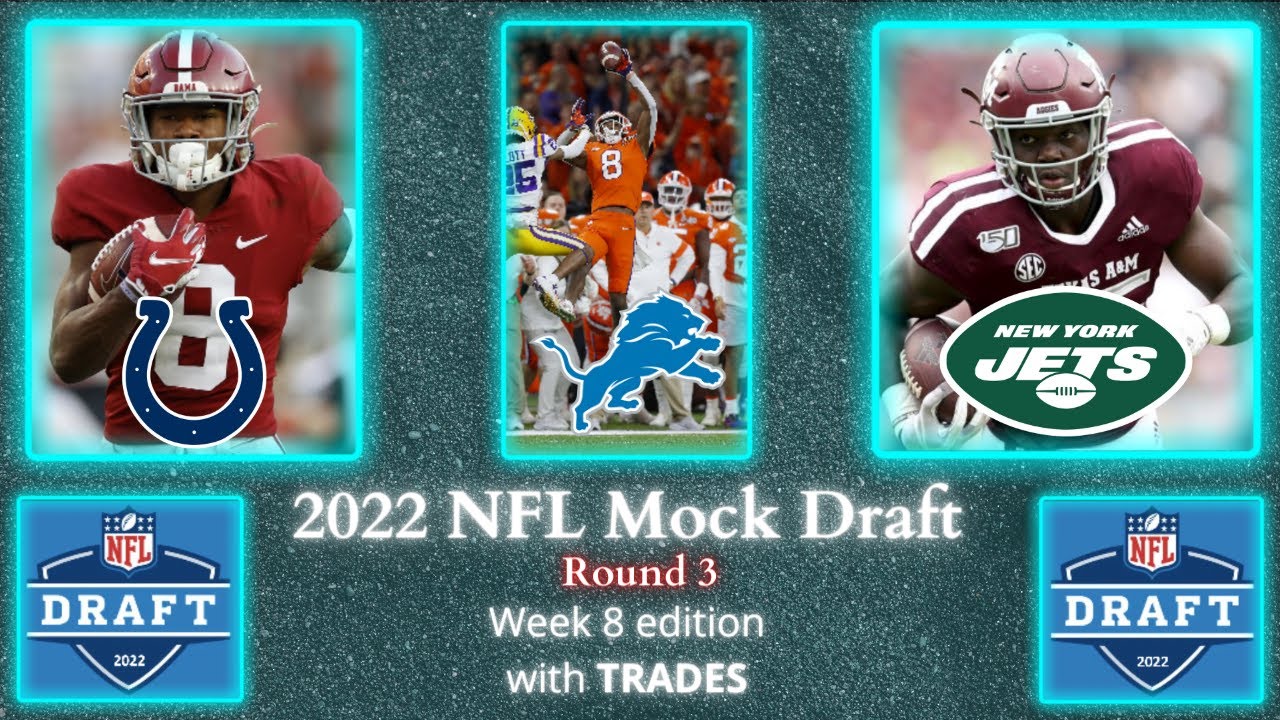 2022 NFL Mock Draft 8.0 with TRADES | Round 3 | 49ers steal Wan'Dale Robinson?!
