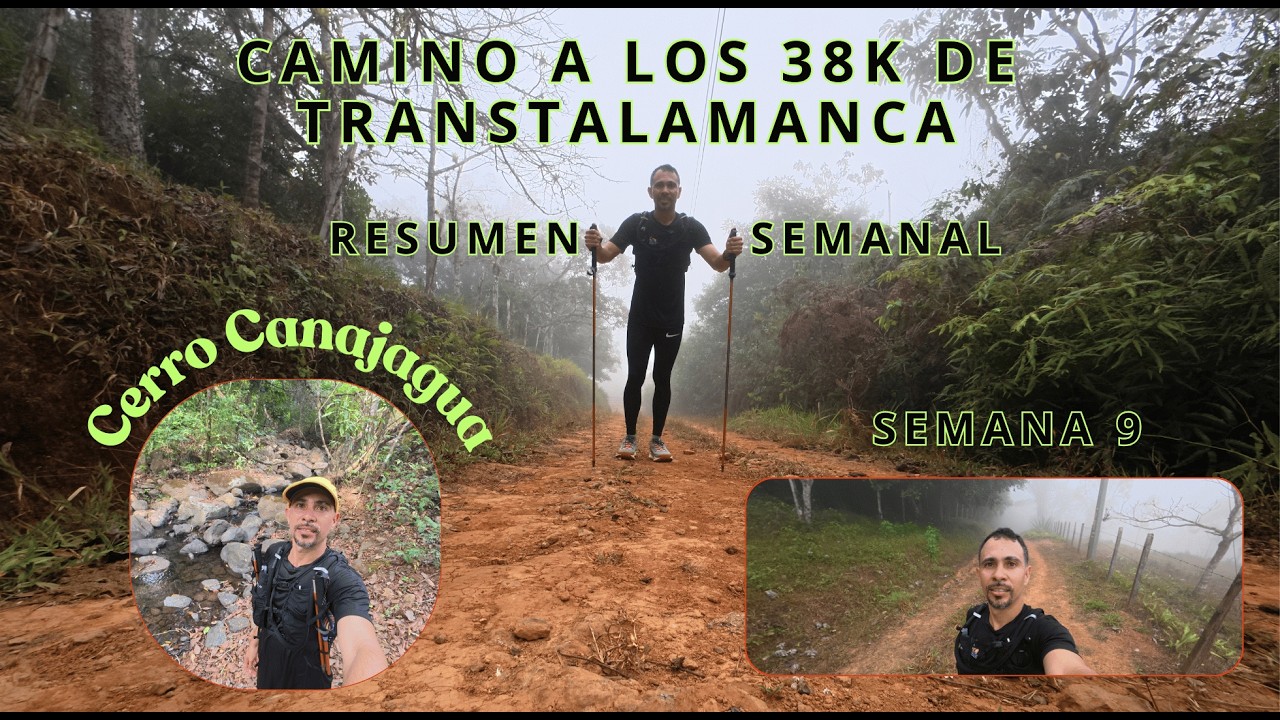 Entrenando en cerro Canajagua para la carrera de Transtalamanca 38 kms 2026 resumen semana 9.