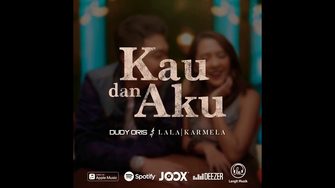 Kau dan Aku - Dudy Oris / Lala Karmela ( lyric video)