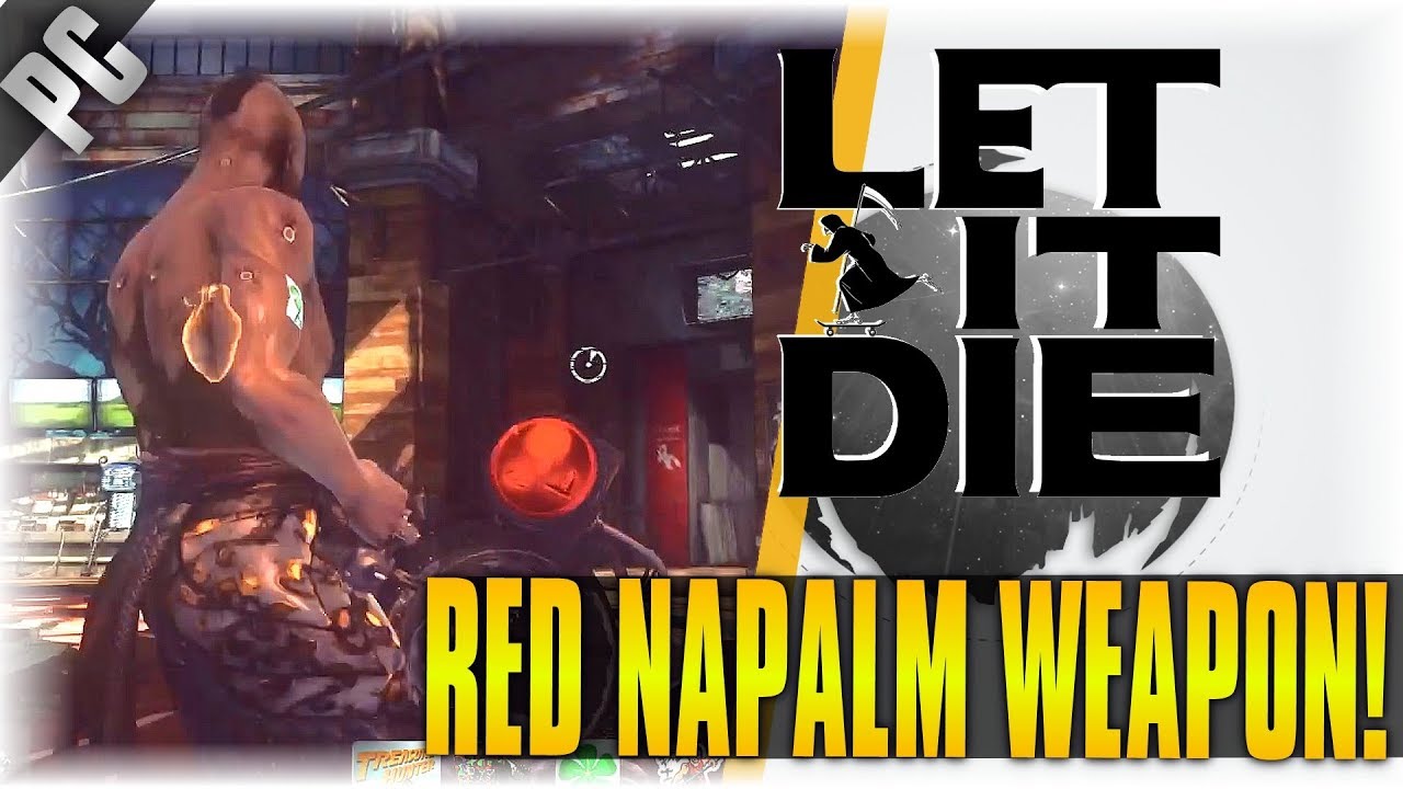 RED NAPALM!!! | Let It Die | [M2G-87] [Forcemen WEAPON]