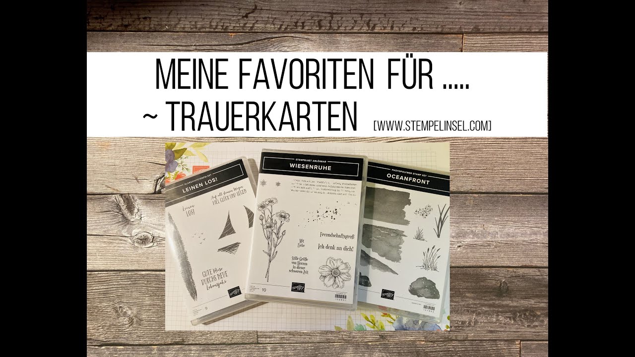 Meine Favoriten für ..... ~ Trauerkarten: die Sets Oceanfront, Wiesenruhe & Leinen Los ~ Stampin'UP!