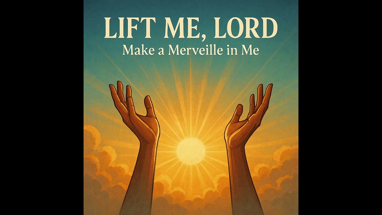 Lift Me, Lord 🙏 | Make a Merveille in Me (Powerful Christian Song)