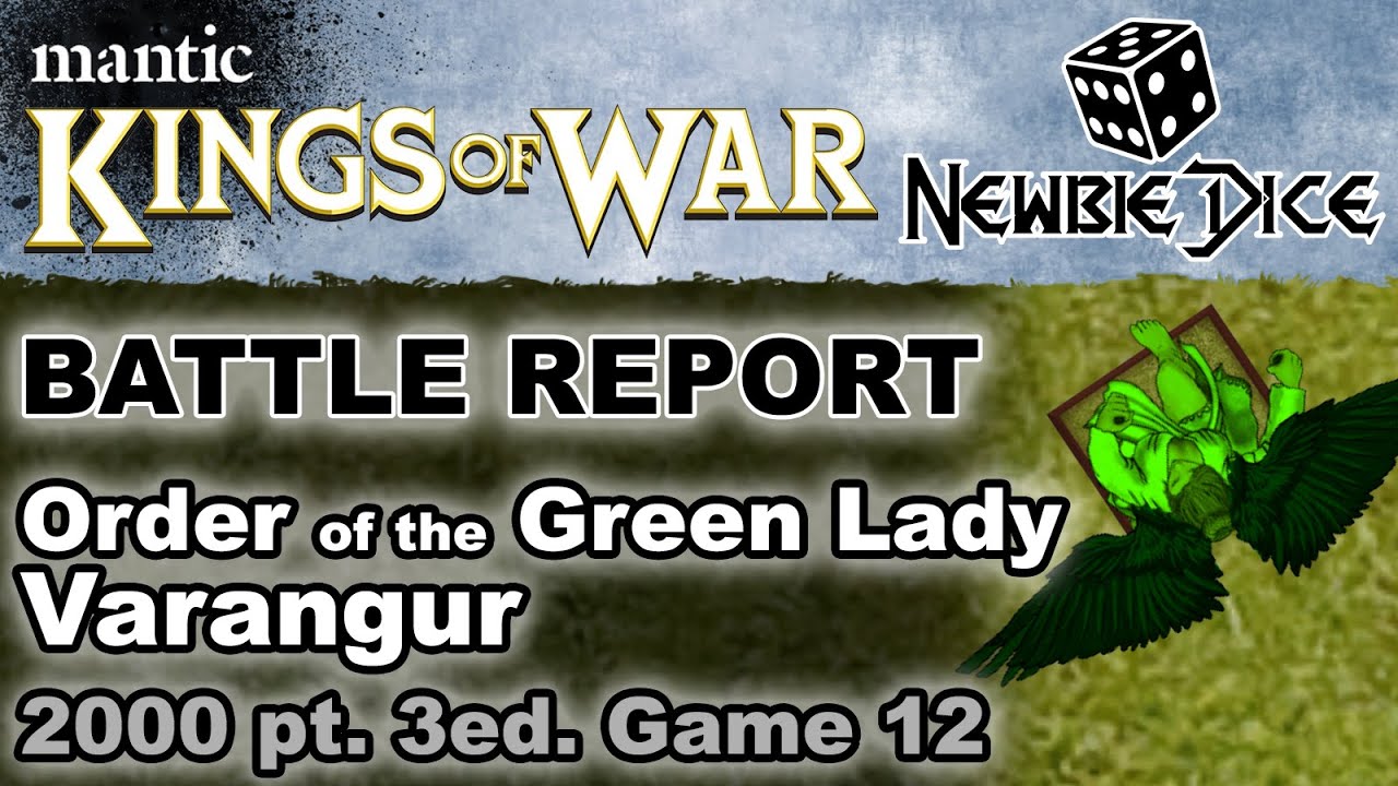 Kings of War Battle Report: Order of the Green Lady vs Varangur | Mantic's KOW 3ed 2000 KOW012