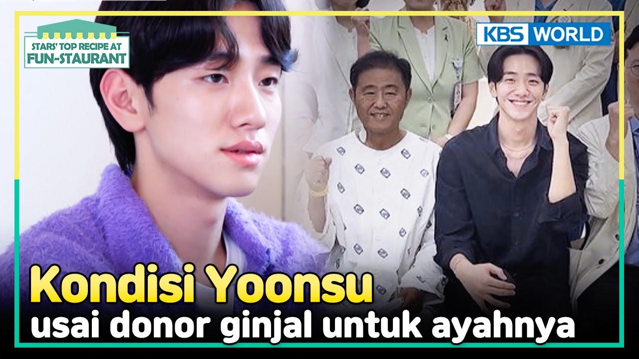 [IND/ENG] Nam Yoonsu kembali setelah donor ginjal untuk ayahnya | Fun-Staurant | KBS WORLD TV 241007