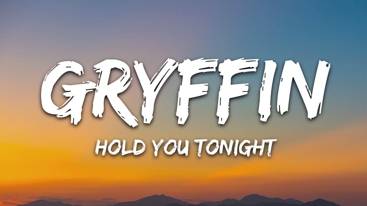 Gryffin & Chris Lane - Hold You Tonight (Lyrics)