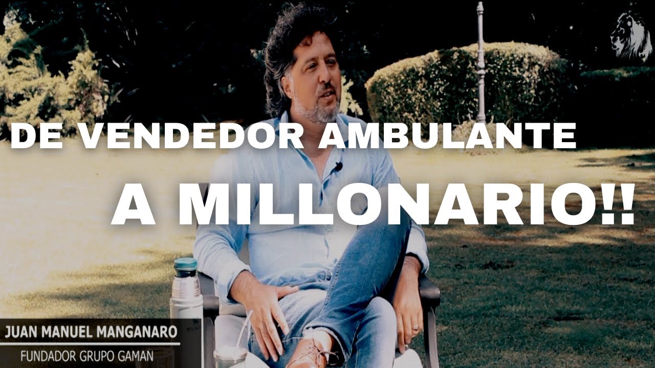 GIGANTES MILLONARIOS  Nº 5  / DE VENDEDOR AMBULANTE A MILLONARIO / Juan Manuel Manganaro
