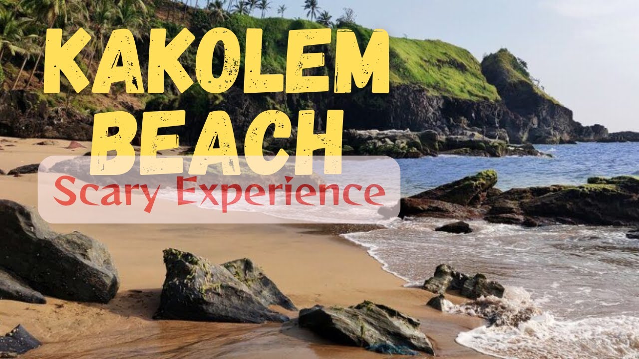 Got Scared at Kakolem Beach in Goa Ep 5
