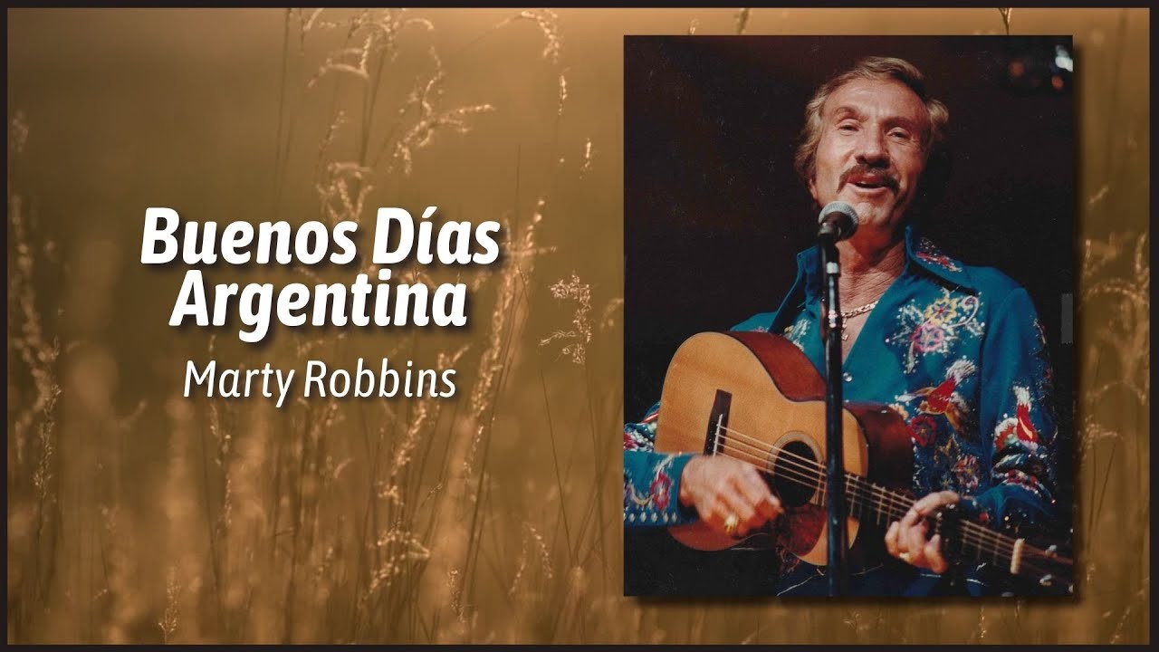 Buenos Días Argentina - Marty Robbins - Subtítulos en Español