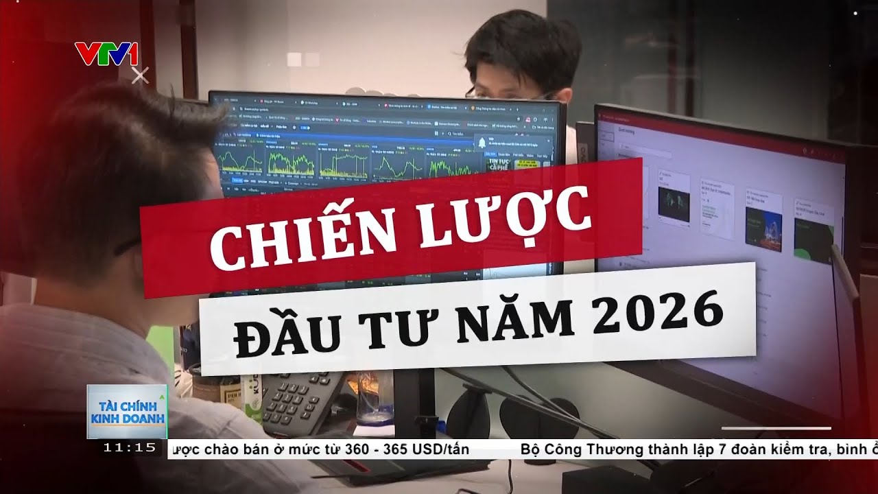 [TÀI CHÍNH KINH DOANH] Chiến lược đầu tư năm 2026 | VTVIndex