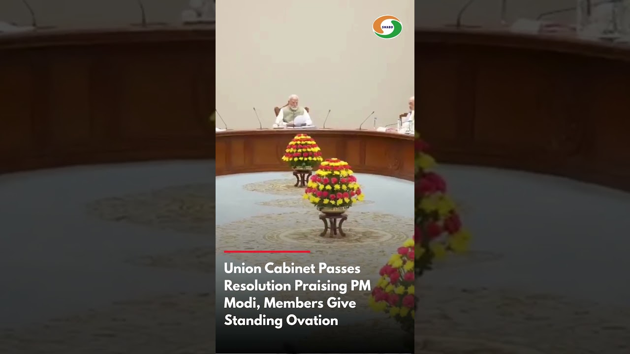 Union Cabinet Passes Resolution Praising PM Modi, Members Give Standing Ovation