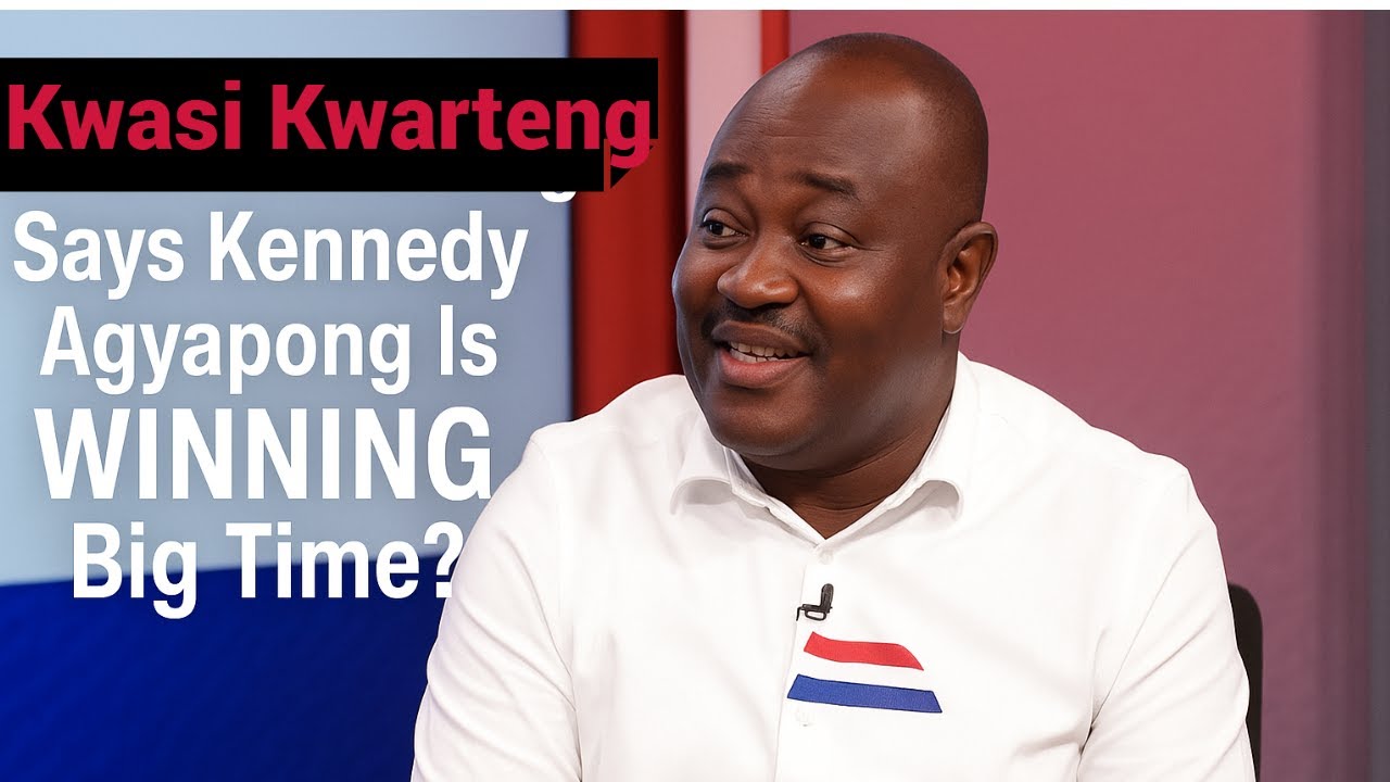 Kwasi Kwarteng Says Kennedy Agyapong Is WINNING Big Time?