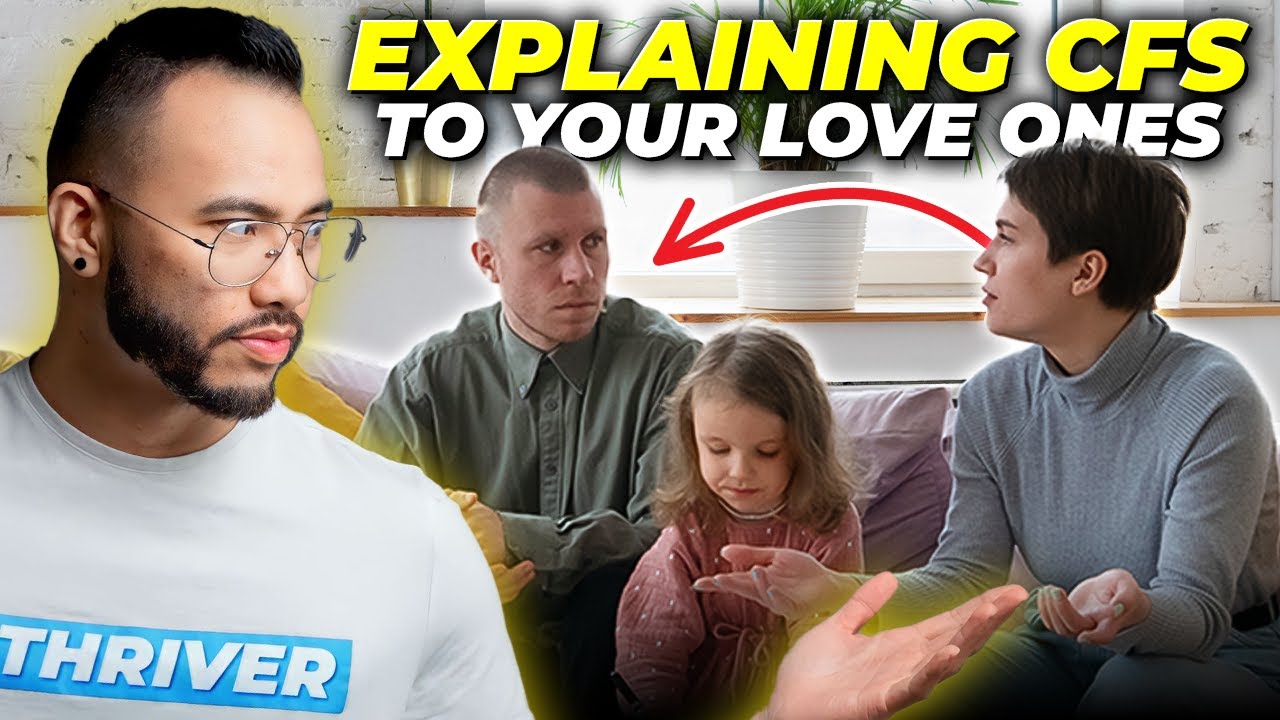 Explaining CFS To Your Loved Ones | CHRONIC FATIGUE SYNDROME