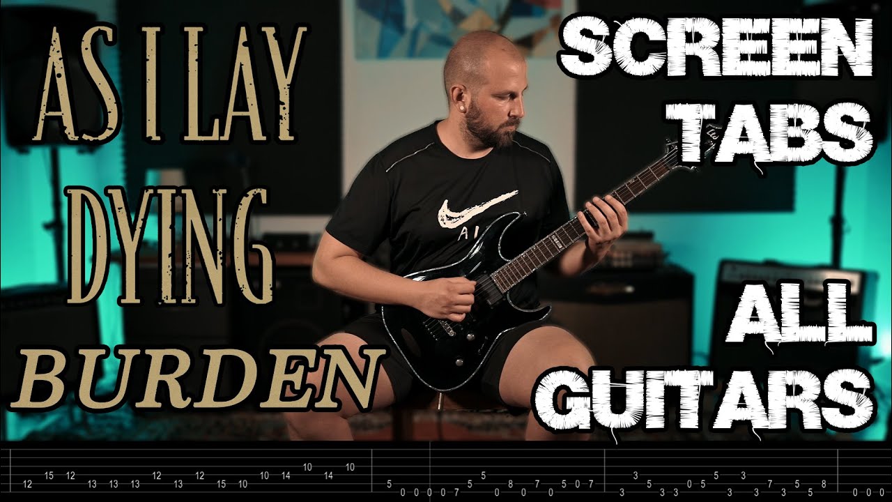 AS I LAY DYING Burden (ACCURATE TABS/ALL GUITARS)