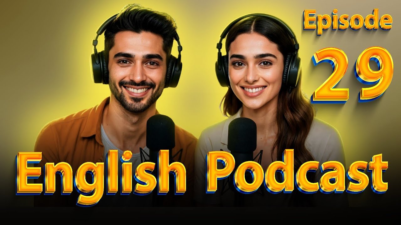 learning English easily with podcast |  English conversation | Episode: 29