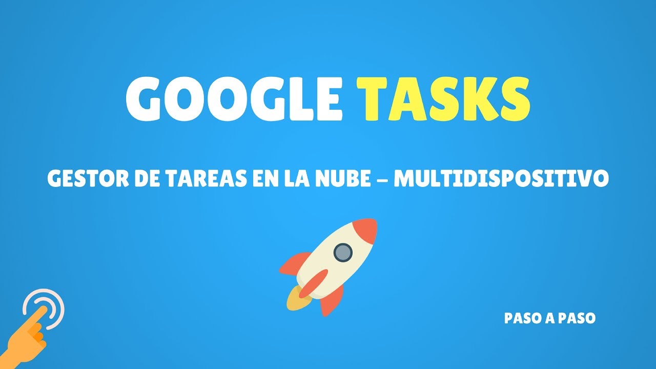 Tutorial Google Tasks - Gestor de Tareas en la Nube