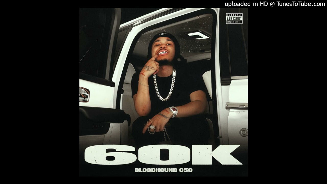 60K - Bloodhound Q50 (Instrumental)