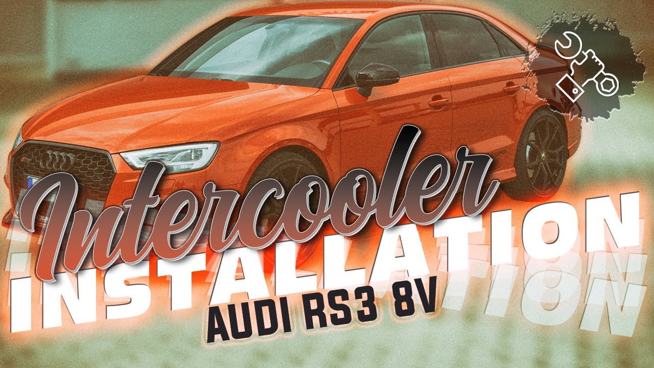 Wagner Tuning - Audi RS3 8V Intercooler Installation