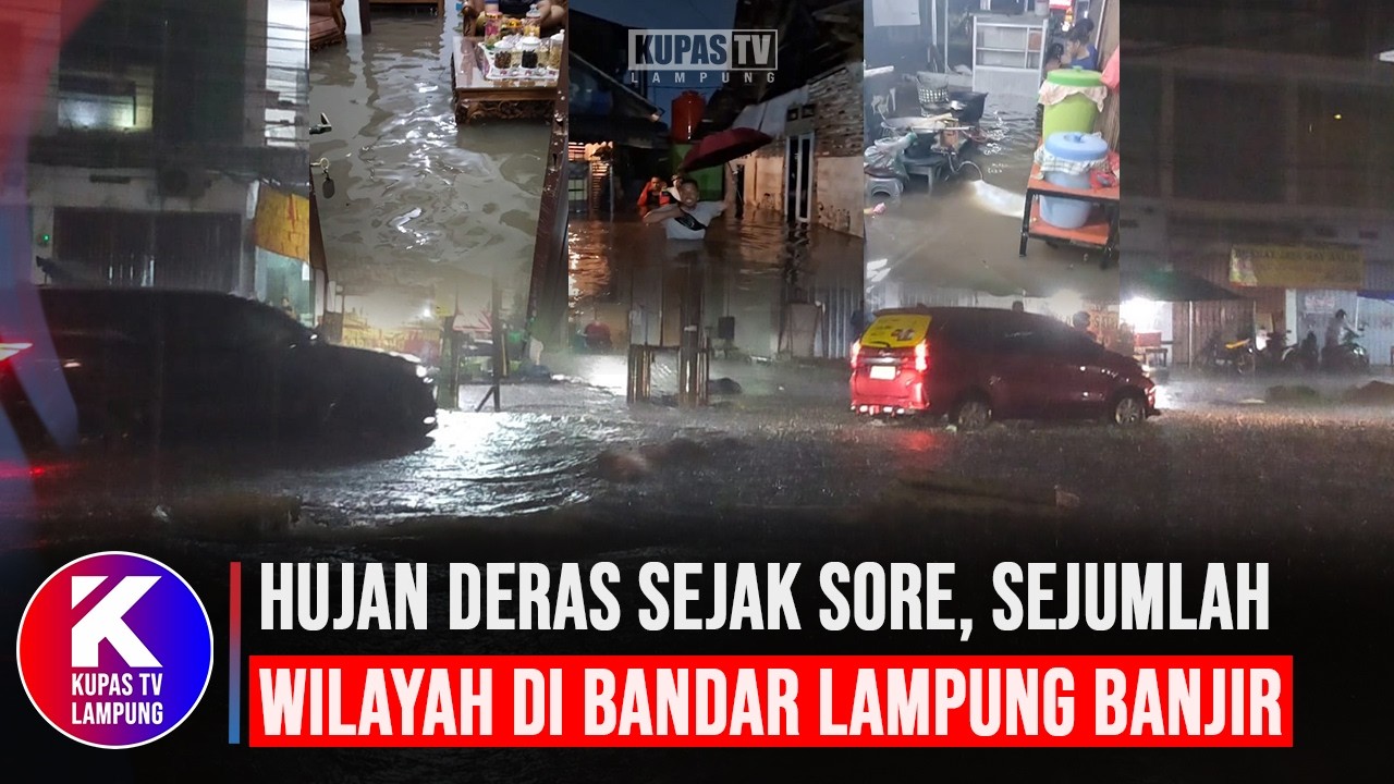 Hujan Deras Sejak Sore, Sejumlah Wilayah di Bandar Lampung Terendam Banjir