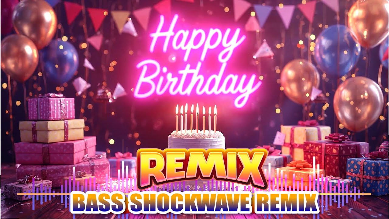 Happy Birthday EDM – Shockwave Bass Remix 🎧🎉