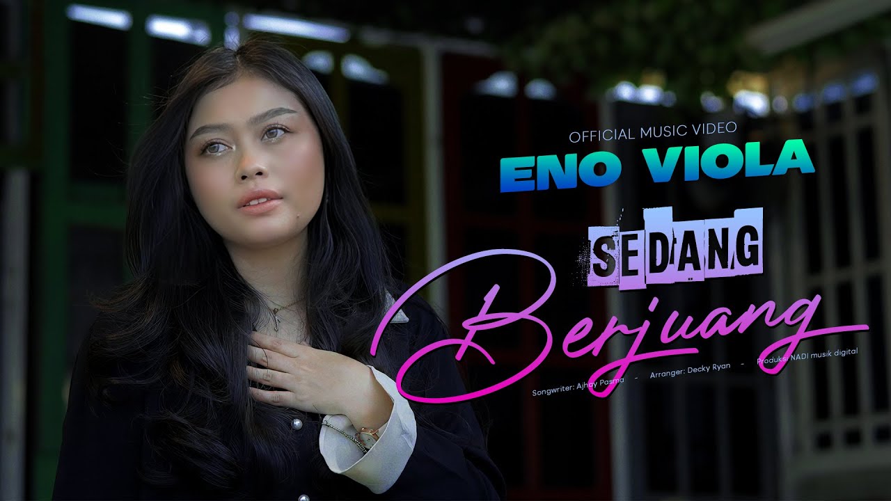 Eno Viola - Sedang Berjuang (Official Music Video)