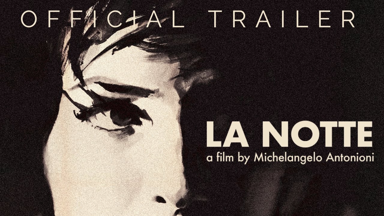 LA NOTTE | Masters of Cinema Trailer - New & Exclusive