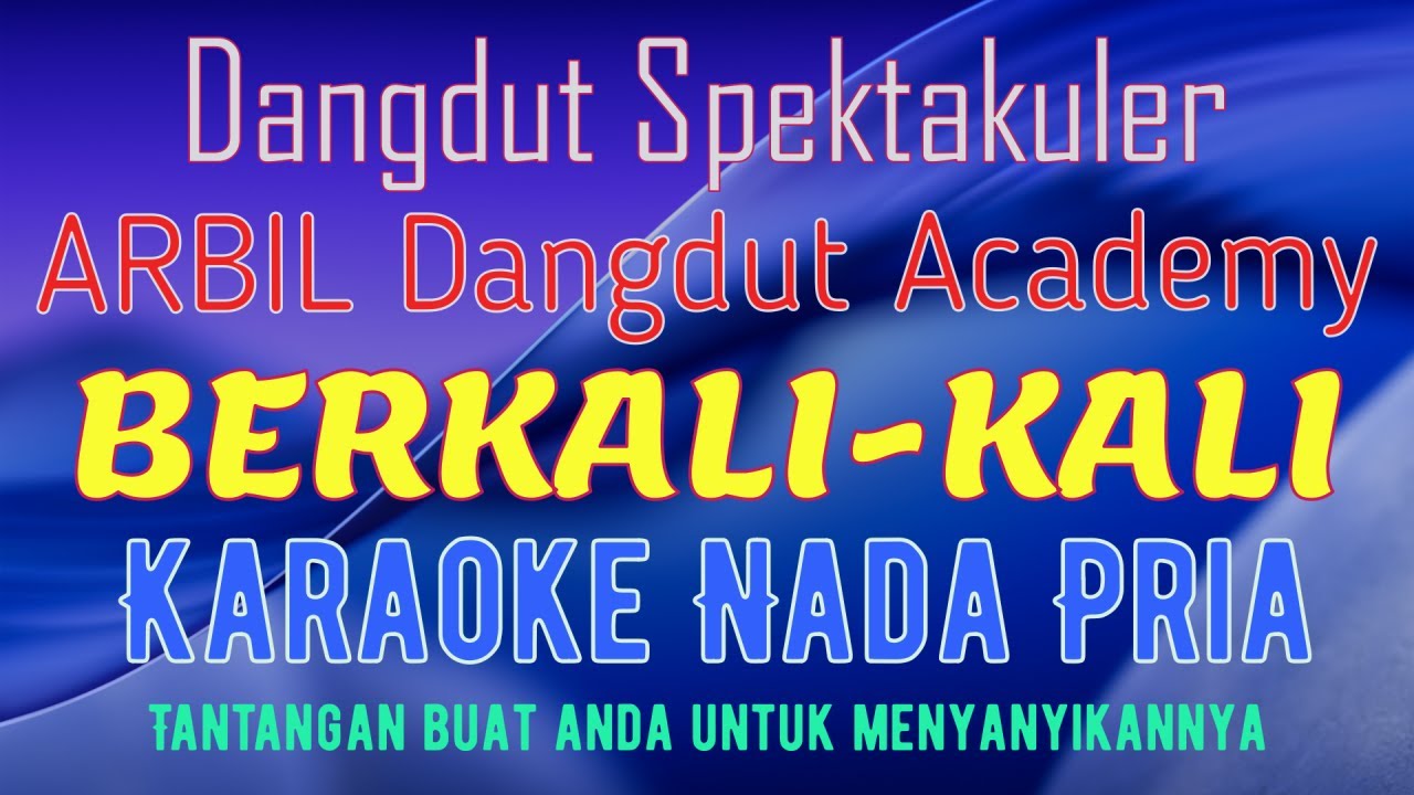 Berkali kali - Arbil DA7 - Karaoke Nada Pria