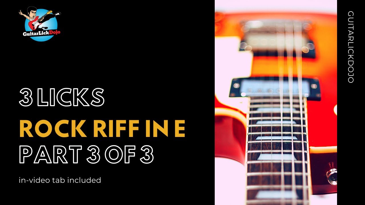 Rock Riff in E - Part 3 of 3 - 3 Licks