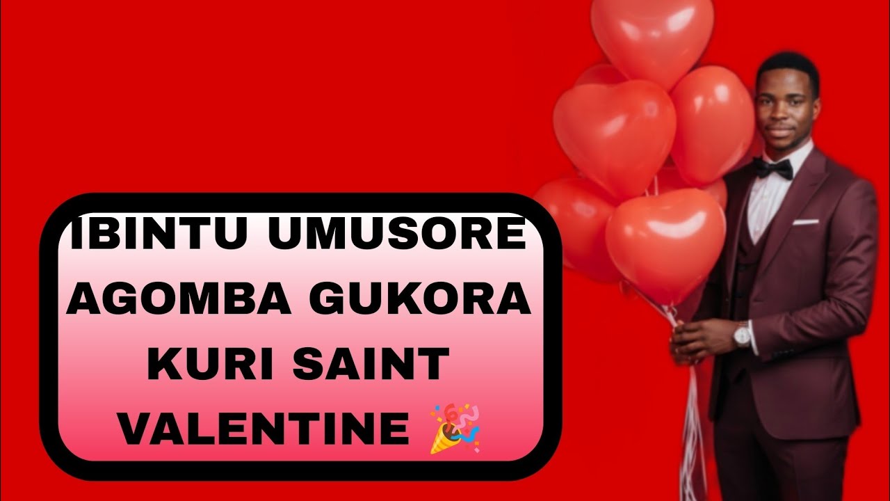 IBINTU UMUSORE AGOMBA GUKORERA GIRL FRIEND 