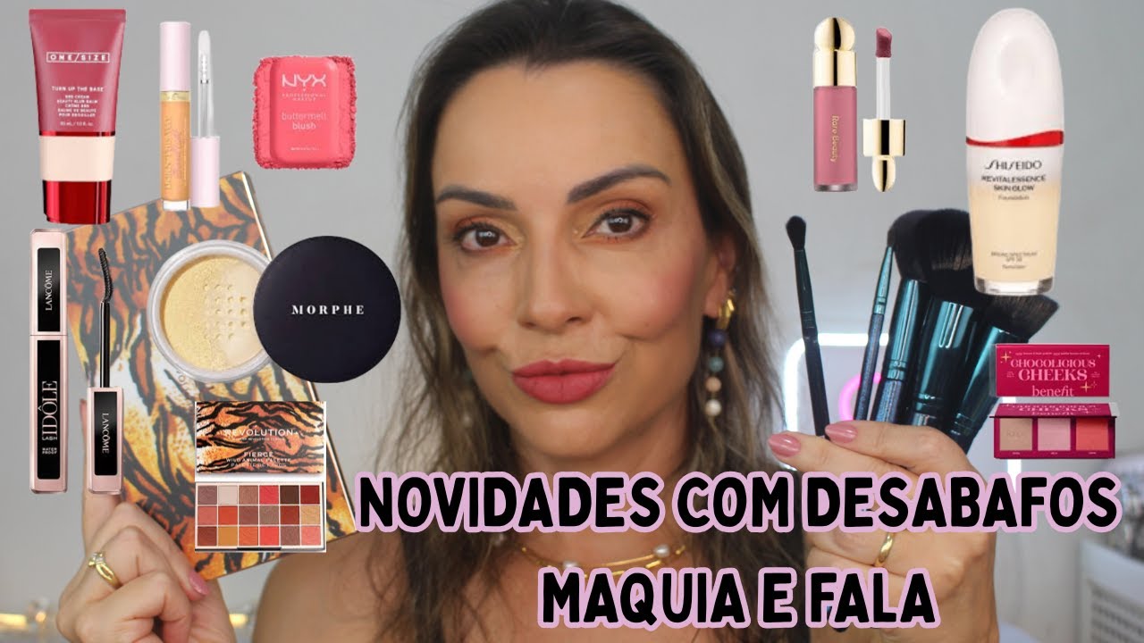 NOVIDADES E DESABAFOS - MAQUIA E FALA