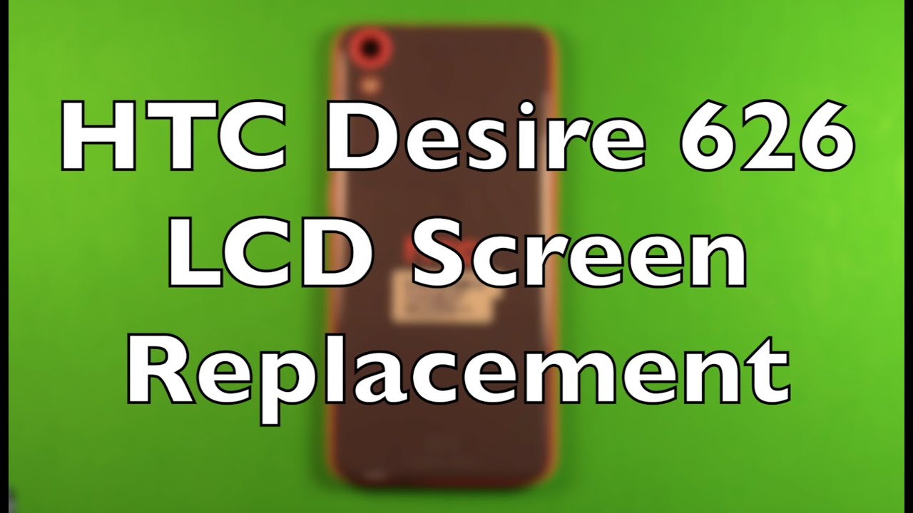 HTC Desire 626 Screen Replacement Repair How To Change