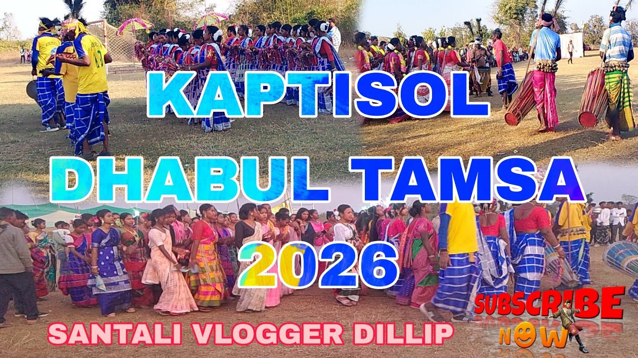 KAPTISOL DHABUL TAMSA 2026/SANTALI VLOGGER DILLIP/VILLAGE VLOG VIDEO/SANTALI NEW VLOG VIDEO 