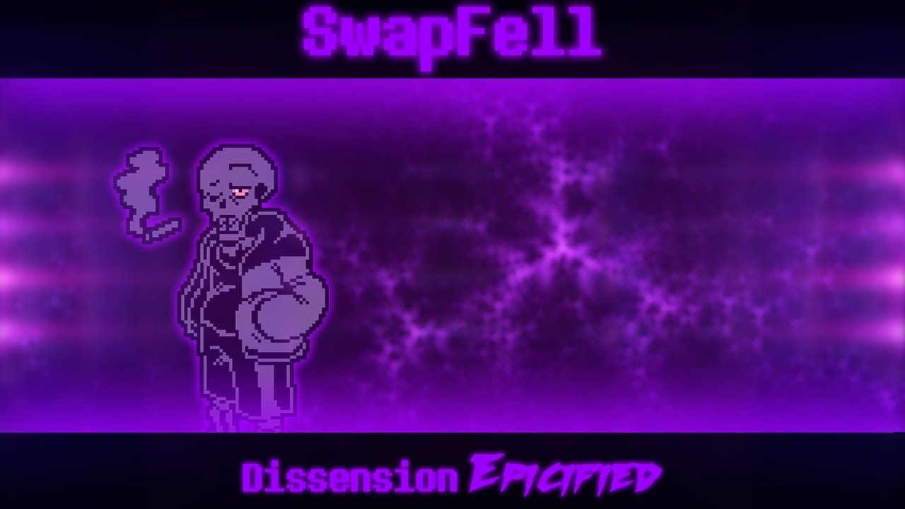 Swapfell - Dissension [Epicified]