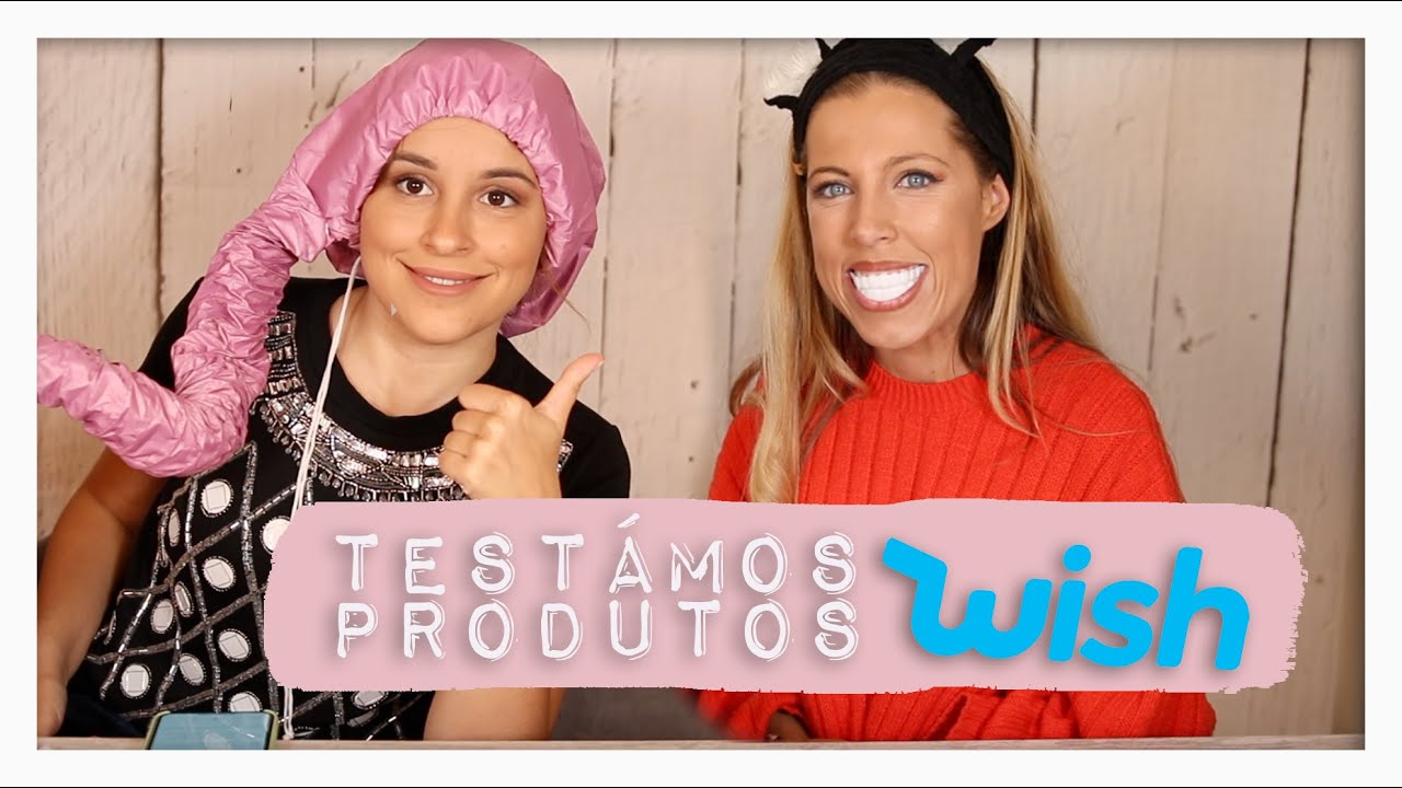 Testámos Produtos da Wish | Adri da Silva & Mariana Bossy