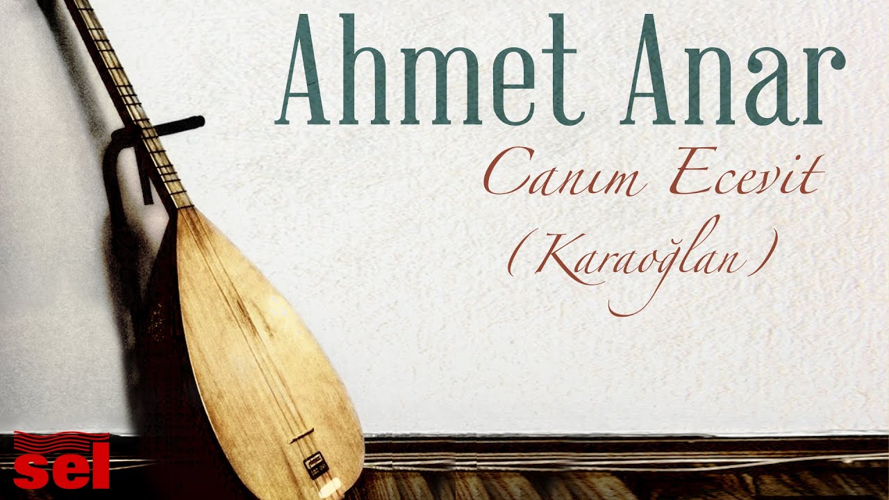 Ahmet Anar - Canım Ecevit (Karaoğlan) - Orijinal 45'lik Kayıtları Remastered
