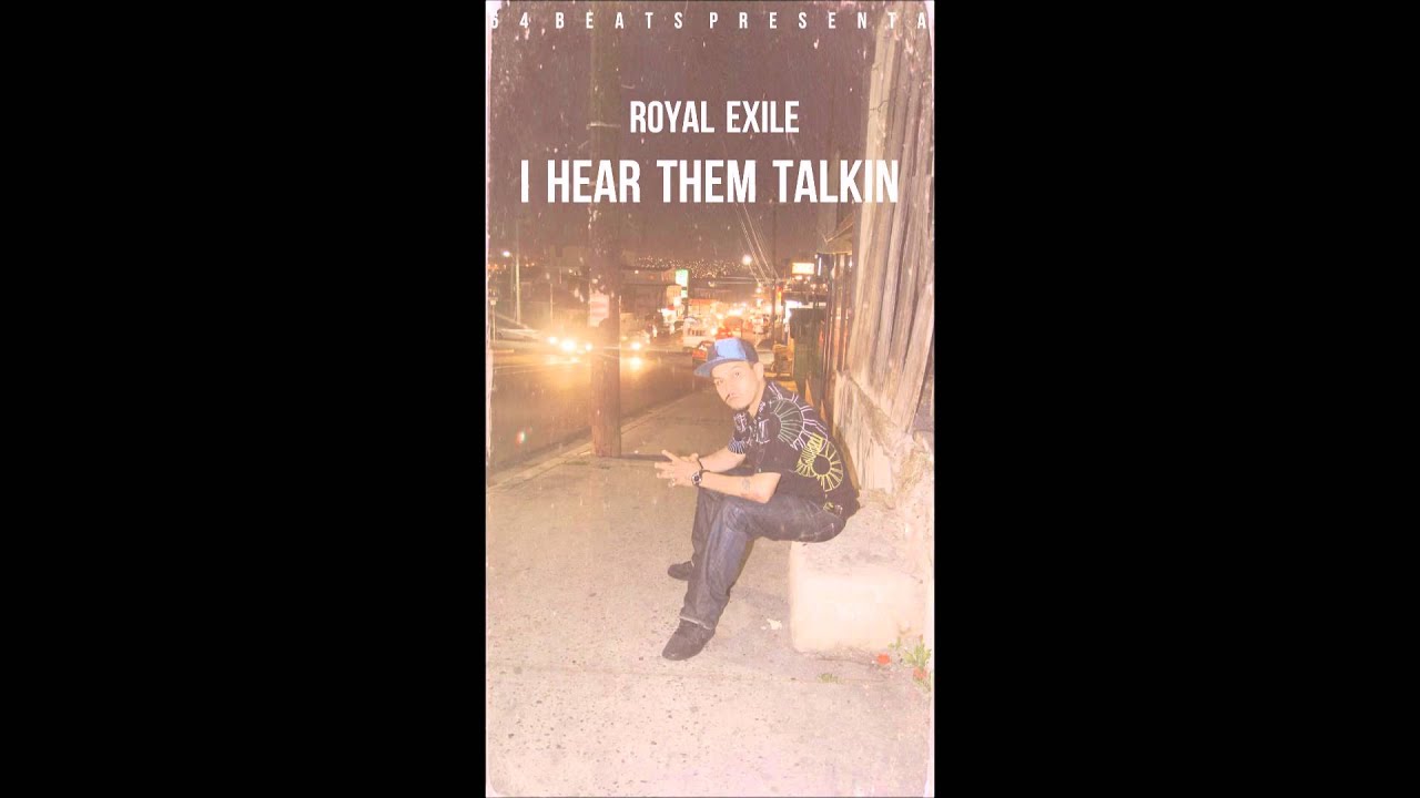 Royal Exile I Hear Them Talkin (Audio Official)