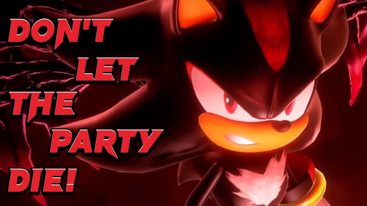DON'T LET THE PARTY DIE - Sonic X Shadow Generations (AMV)