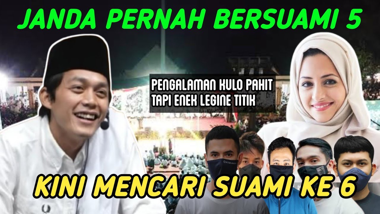 Gus iqdam kaget ⁉️ janda pernah bersuami 5 kini mencari suami ke 6