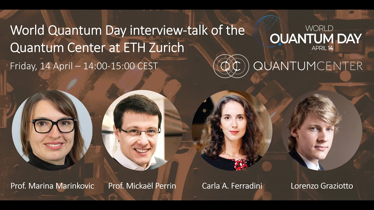 World Quantum Day 2023 interview-talk of the Quantum Center at ETHZ