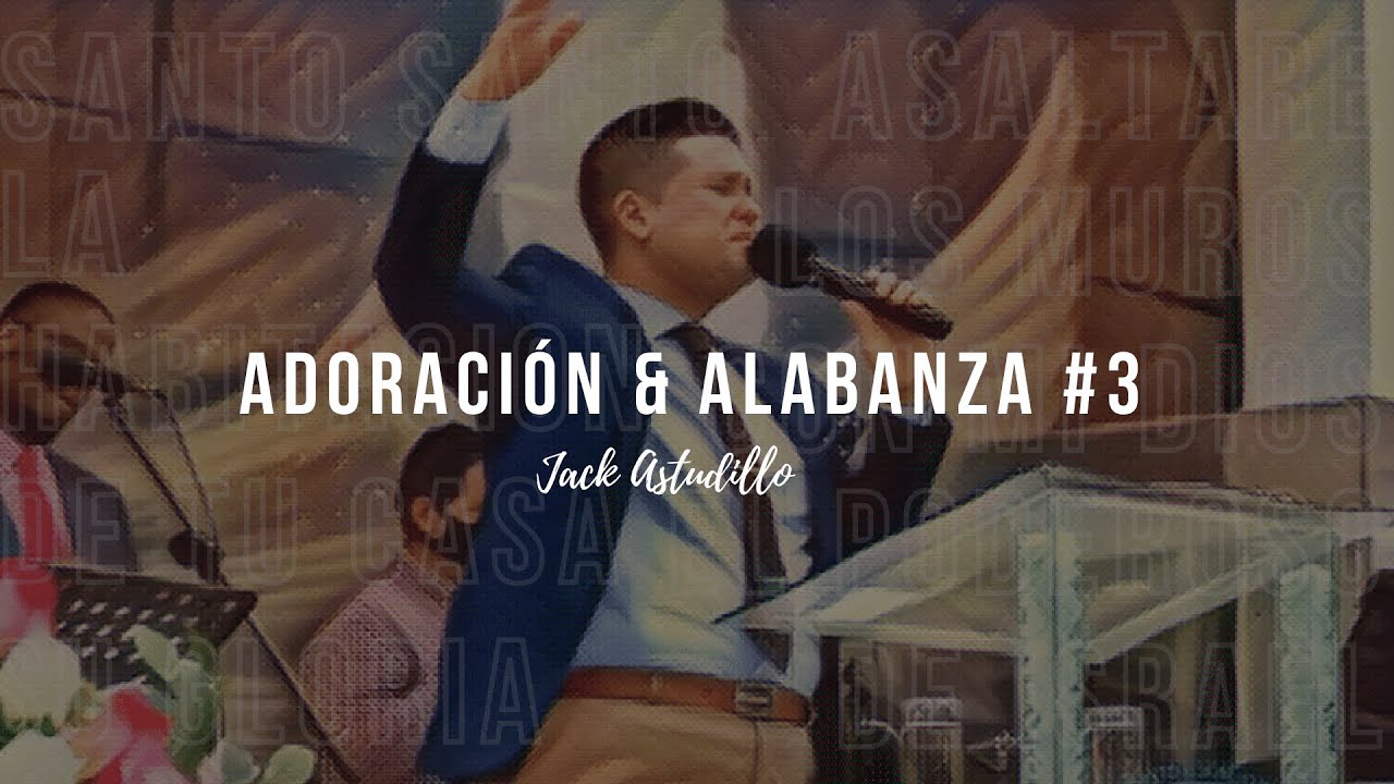 Devocional Adoración y Alabanza #3 - Jack Astudillo Ft. Mibsam