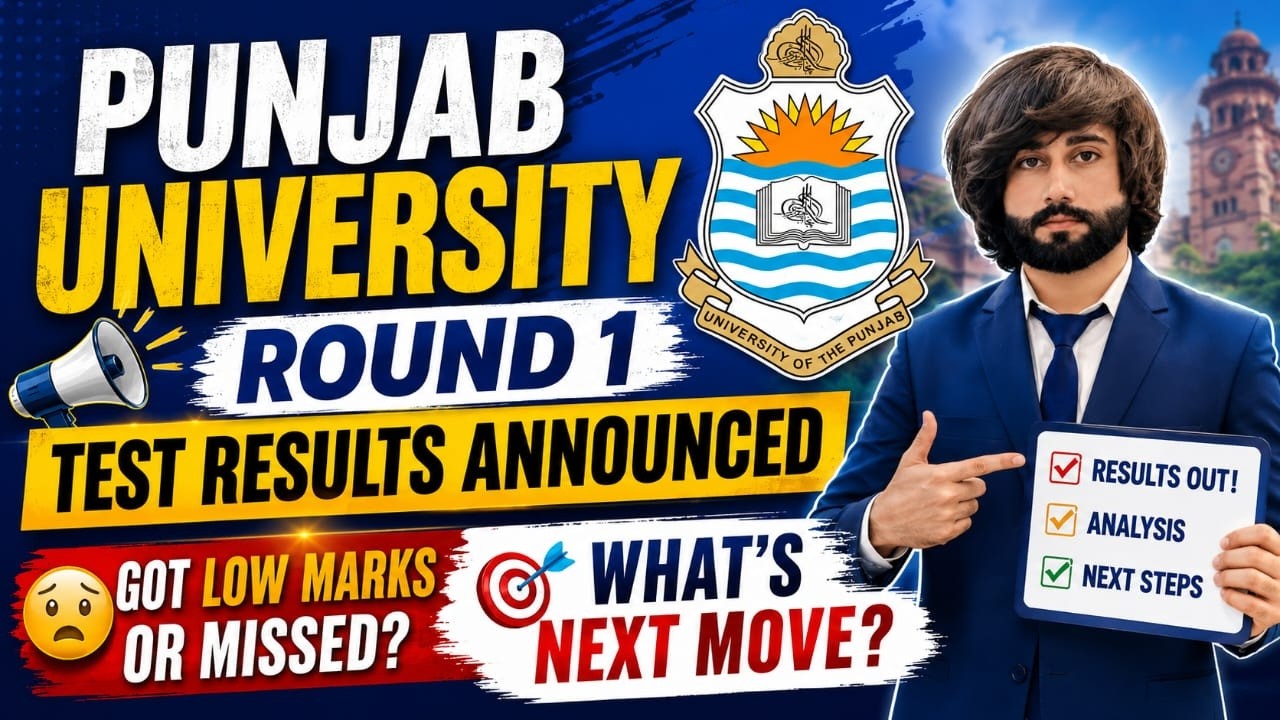 Punjab University Round 1 2026 Result Announced I Low Marks in Round 1 I What to Do Next I PU Result
