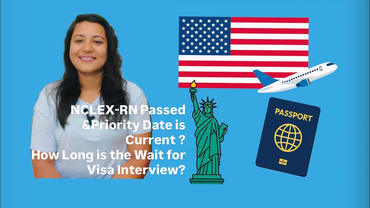 🇺🇸 NCLEX-RN Passed & Priority Date is Current: How Long to Wait for Visa Interview? #USRN #EB3Visa