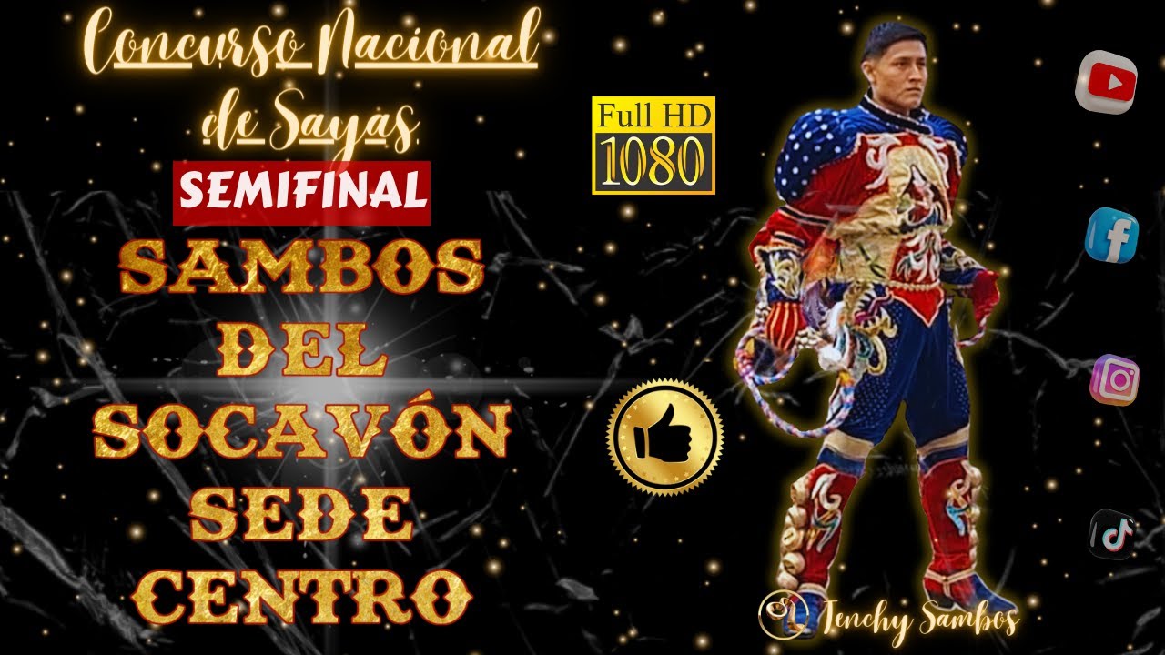 Sambos Del Socavón Sede Centro Semifinal Concurso De Sayas 2024 | Tenchy Sambos #sambos #socavón