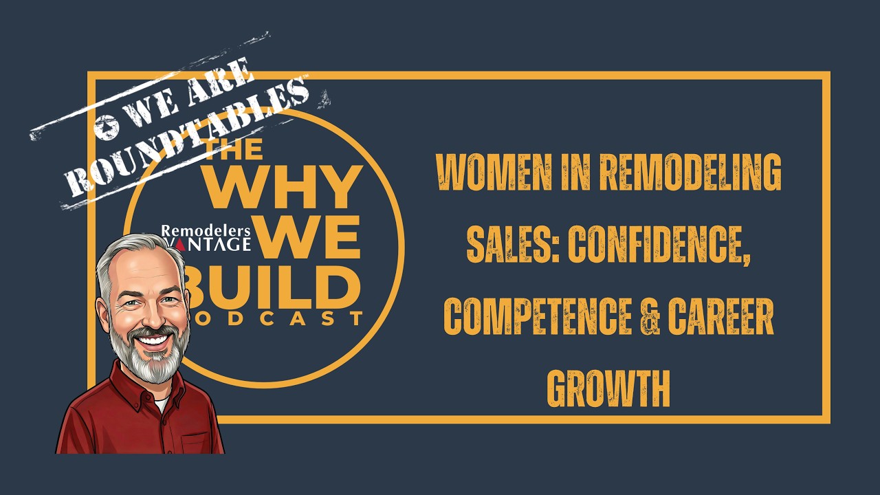 Women in Remodeling Sales: Confidence, Competence & Career Growth