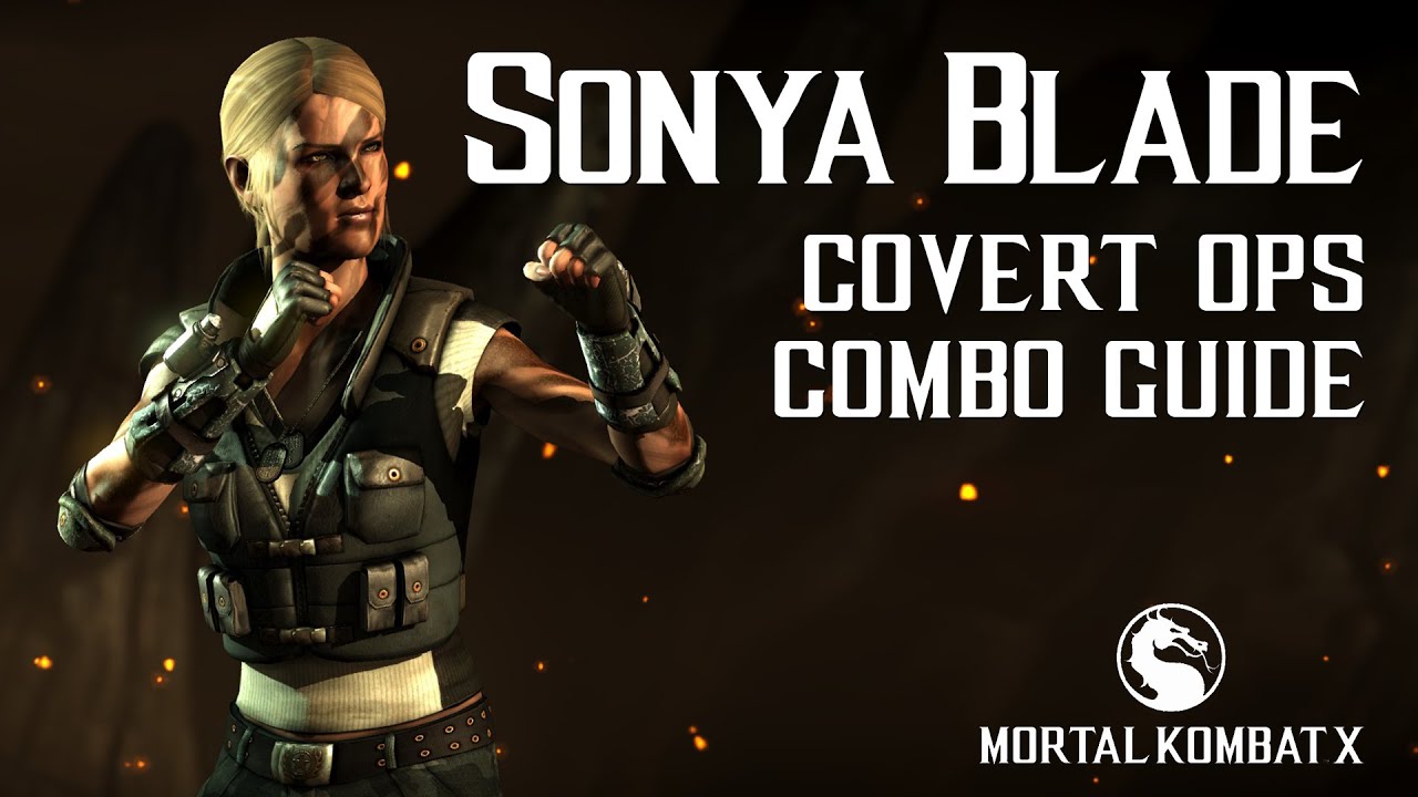 Mortal Kombat X: SONYA BLADE (Covert Ops) Beginner Combo Guide