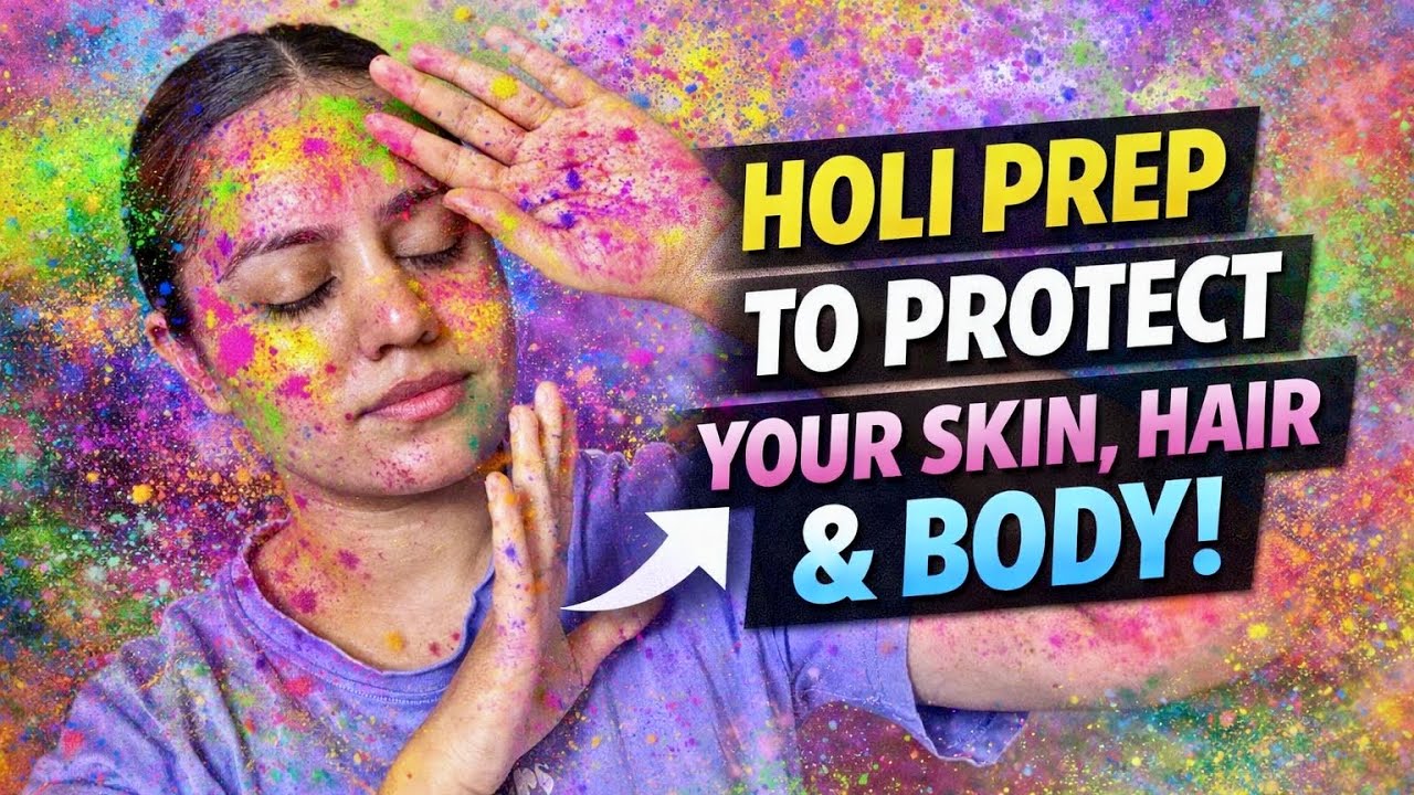 Before You Play Holi 2026… DO THIS! | Skin, Hair & Body Protection Guide 🌈 Kp Styles